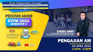 PECUTAN AKHIR SEMESTER 3 STPM 2022 : PENGAJIAN AM