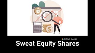 Sweat Equity Shares | Accounting Basics