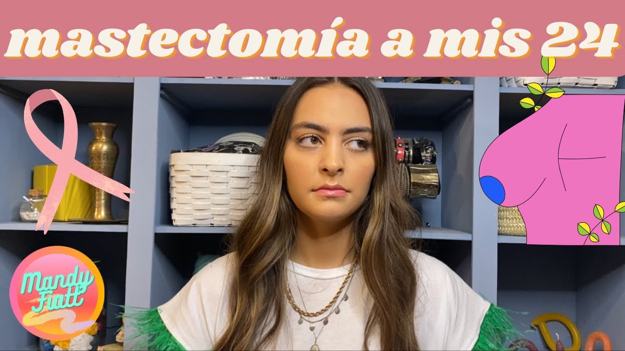 Mastectomía a mis 24 | Story time de la cirugía