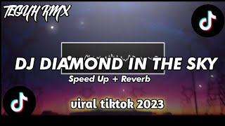 DJ Diamond In The Sky (Speed Up   Reverb)🎧