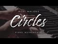 Circles – Post Malone (Piano Cover Instrumental)