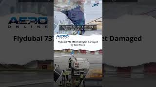 Flydubai 737 MAX 8 Winglet Damaged by Fuel Truck #automobile #airplane #news #aviation #aviationnews