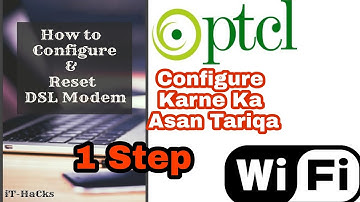 How to configure your Router / Configure ptcl modem in 1 step
