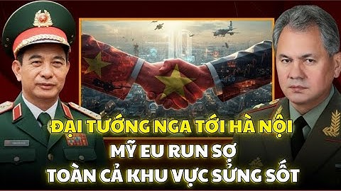 ĐẠI TƯỚNG NGA ĐẾN HÀ NỘI: 10 TỶ USD VÀ CÁC CÔNG NGHỆ QUỐC PHÒNG CÓ MỘT KHÔNG HAI - CÁCH KIẾM TIỀN