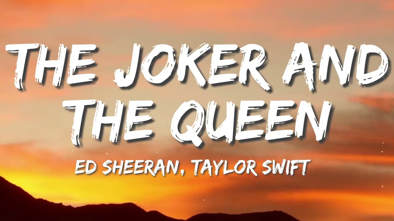 Ed Sheeran - The Joker And The Queen (Lyrics) feat. Taylor Swift - YouTube