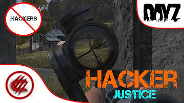 Hacker Justice!! | Killing Hackers | DayZ Standalone 0.58