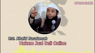Ust. Khalid Basalamah - Hukum Jual Beli Online