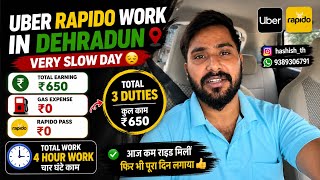 Uber Rapido Working Dehradun 🚕 | Sirf 4 Hour Work 😓 | 3 Duties Mein ₹650 Earn Kiya