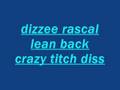 dizzee rascal lean back crazy titch diss