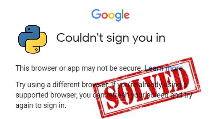 [FIXED] This browser or app may not secure. Try using a different browser