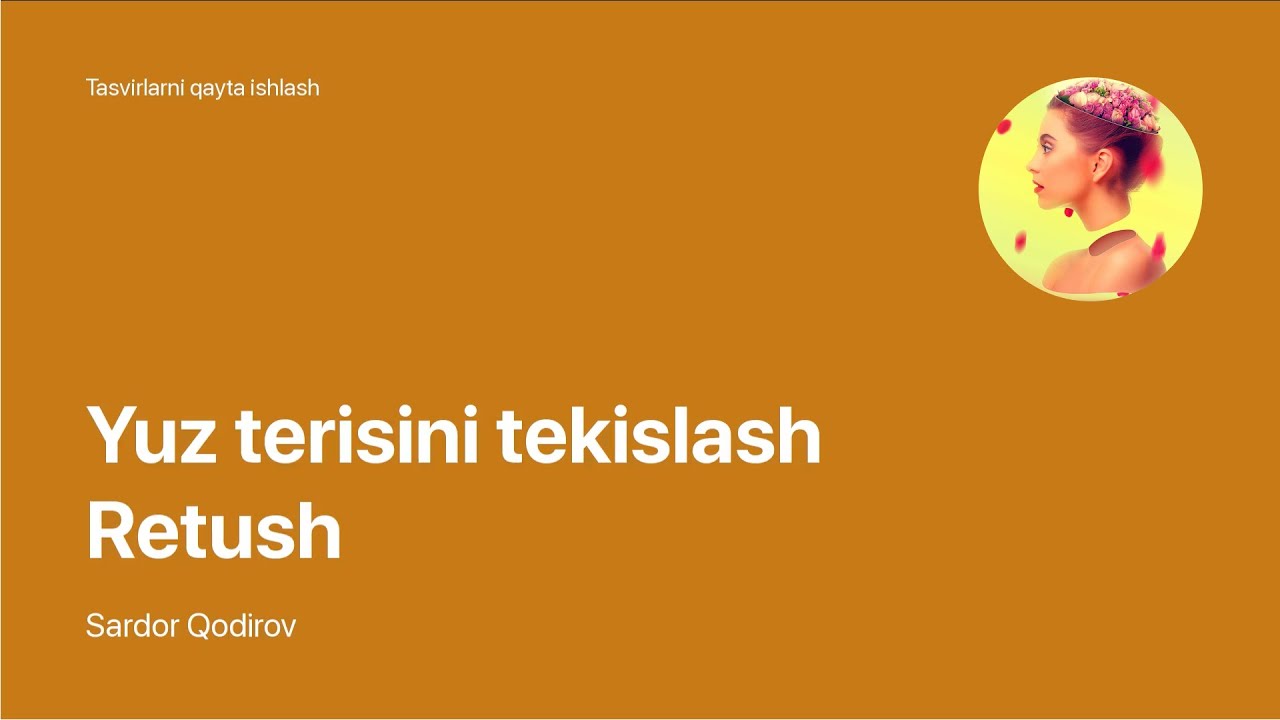 Yuzni filtrlar yordamida tekislash (Retush-2)