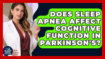 Does Sleep Apnea Affect Cognitive Function In Parkinson