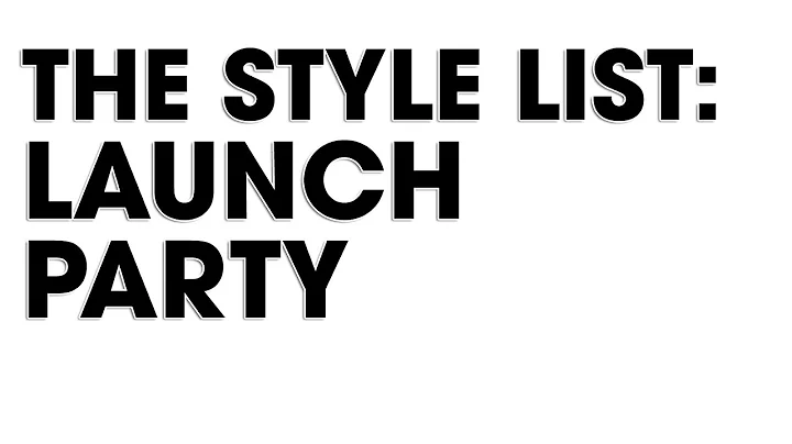 THE STYLE LIST : LAUNCH PARTY