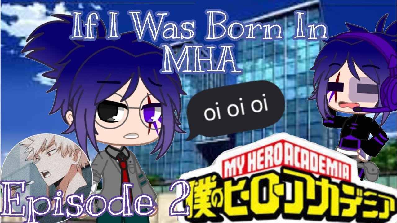 |•|If I Was Born In MHA (2/?)|•|Sports Festival|•|GC|•|ItzPheonixSky Playz|•|
