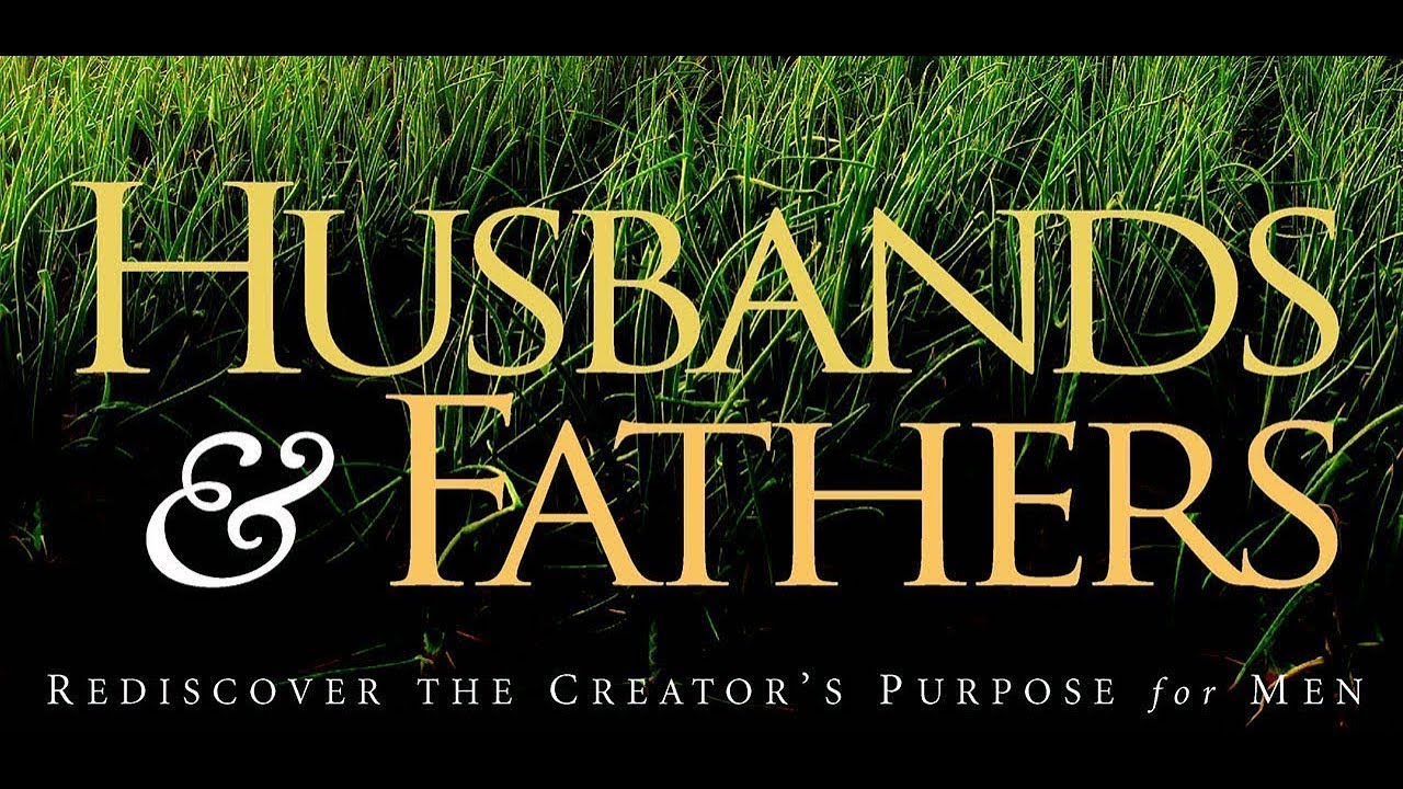 Husbands & Fathers By Derek Prince (Part 1 & 2)