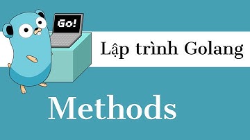 Lập trình Golang - 14 Khai báo Method