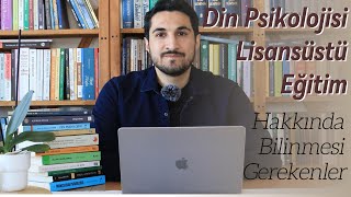 Din Psikolojisi Lisansüstü Eğitim Hakkında Bilinmesi Gerekenler - Yüksek Lisans Mülakat Süreci