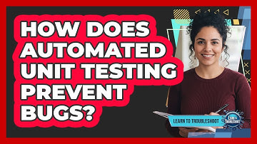 How Does Automated Unit Testing Prevent Bugs?