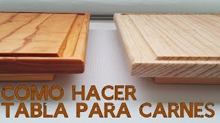 Como Hacer Una Tabla Para Carnes Paso a Paso | How to Make a Cutting Board Step By Step