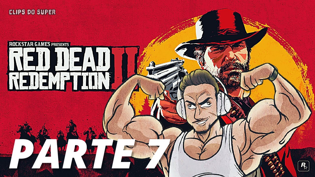 SUPER XANDÃO JOGANDO RED DEAD REDEMPTION 2 | PARTE 7