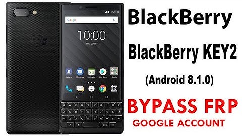 BlackBerry Key2 FRP/Google Verification lock Bypass Android 8.1 Quick Method 100% Work without PC.