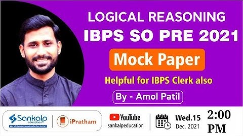 IBPS SO Pre 2021 Mock Paper Logical Reasoning by Amol Patil Sir