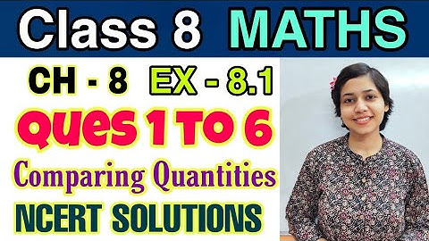 Class 8 Maths Chapter 8 - Comparing Quantities Exercise 8.1 Question 1 to 6 NCERT Solutions in Hindi