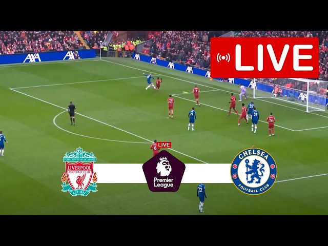 How to Watch Liverpool vs. Chelsea - Premier League (1/31/24)