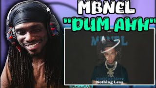 ON THE PLAYLIST!! Mbnel - DUM AHH (Official Visualizer) REACTION