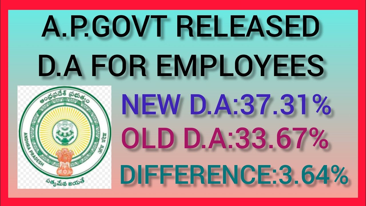 A.P GOVT RELEASED D.A@37.31% FOR EMPLOYEES 