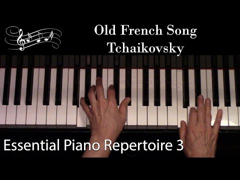 Old French Song, Tchaikovsky (Early-Intermediate Solo) Essential Piano Repertoire Level 3