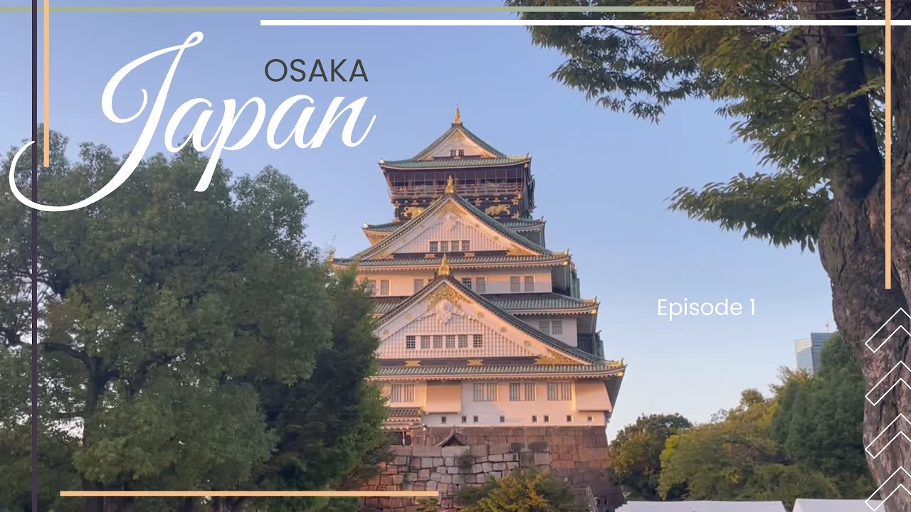 Cel’s Japan Trip - Osaka | Episode 1