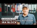 Ira Block on His Candid Documentary Photography Style & More | 21 Questions