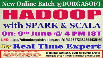 HADOOP with SPARK & SCALA Online Training @ DURGASOFT