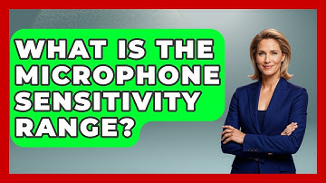 What Is The Microphone Sensitivity Range? - The Hardware Hub