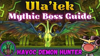 Mythic Ula'tek Fel-Scarred Havoc Guide