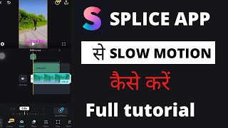 Splice app se slow motion video kaise banaye | Splice app kaise use kare. | Splice app tutorial | screenshot 5