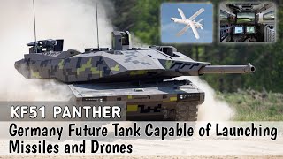 KF51 Panther: German Future Tank Capable of Launching Missiles and Drones.