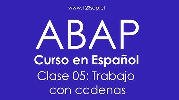 Curso de Abap Español - Clase 05 - Trabajo  con cadenas - Gratis - Chile