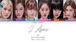 IVE - I AM (Color Coded Lyrics) [Han/Rom/Eng]