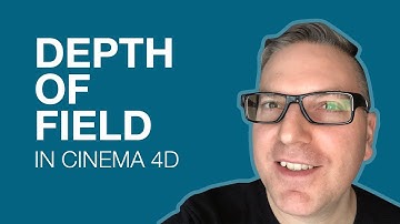 Depth of Field in Cinema 4D