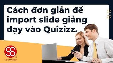 App3.2.17: Cách đơn giản để import slide giảng dạy vào Quizizz.