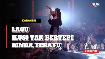 KARAOKE LAGU ILUSI TAK BERTEPI | DINDA TERATU - ROMANSA #trending #karaoke  #romansa #dindateratu