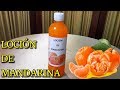 LOCIÓN DE MANDARINA Receta fácil Aromatizante Casero