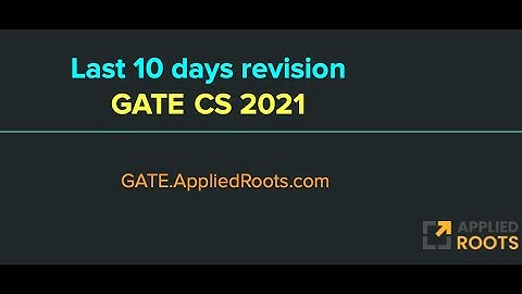 Last 10 days of revision for GATE 2021