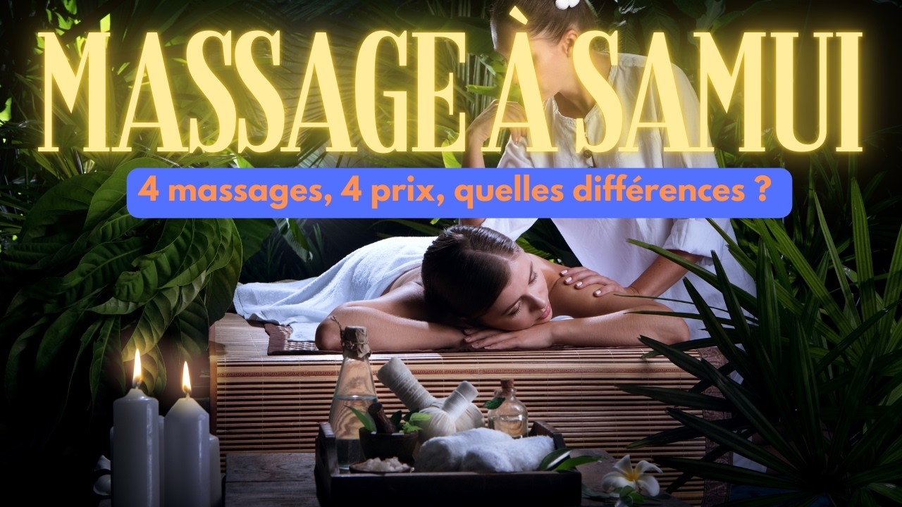 #KohSamui : trois massages, trois prix pour quelles différences ? 💆🏻‍♀️🏝️🌞 (+ nos bonnes adresses)