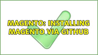 Magento: Installing Magento via github (2 Solutions!!)