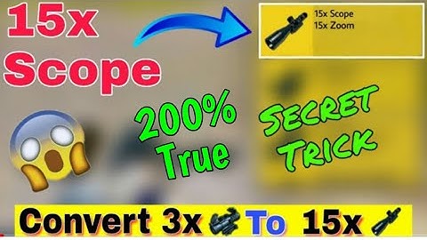 Pubg Mobile 15x Scope Trick || Convert 3x to 15x || 0.5% people know this || 200% Real Trick ||