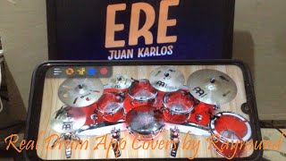 JUAN KARLOS - ERE | Real Drum App Covers by Raymund