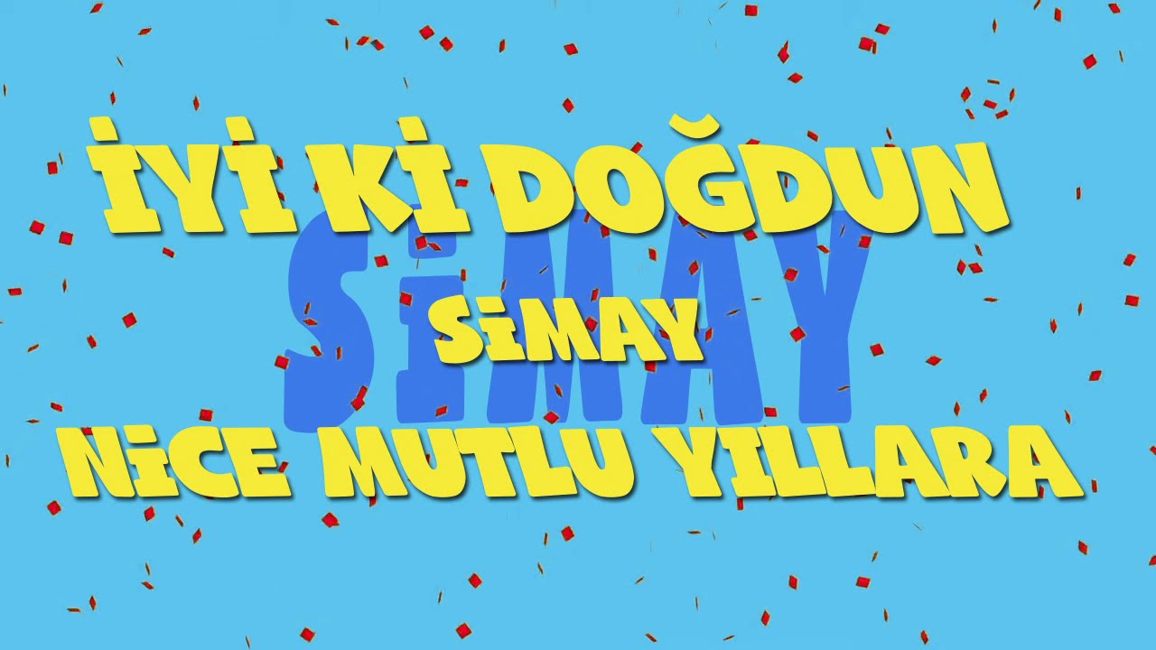 Watch İyi ki doğdun SİMAY - İsme Özel Ankara Havası Doğum Günü Şarkısı (FULL VERSİYON) (REKLAMSIZ) on YouTube Watch İyi ki doğdun SİMAY - İsme Özel Ankara Havası Doğum Günü Şarkısı (FULL VERSİYON) (REKLAMSIZ) on YouTube